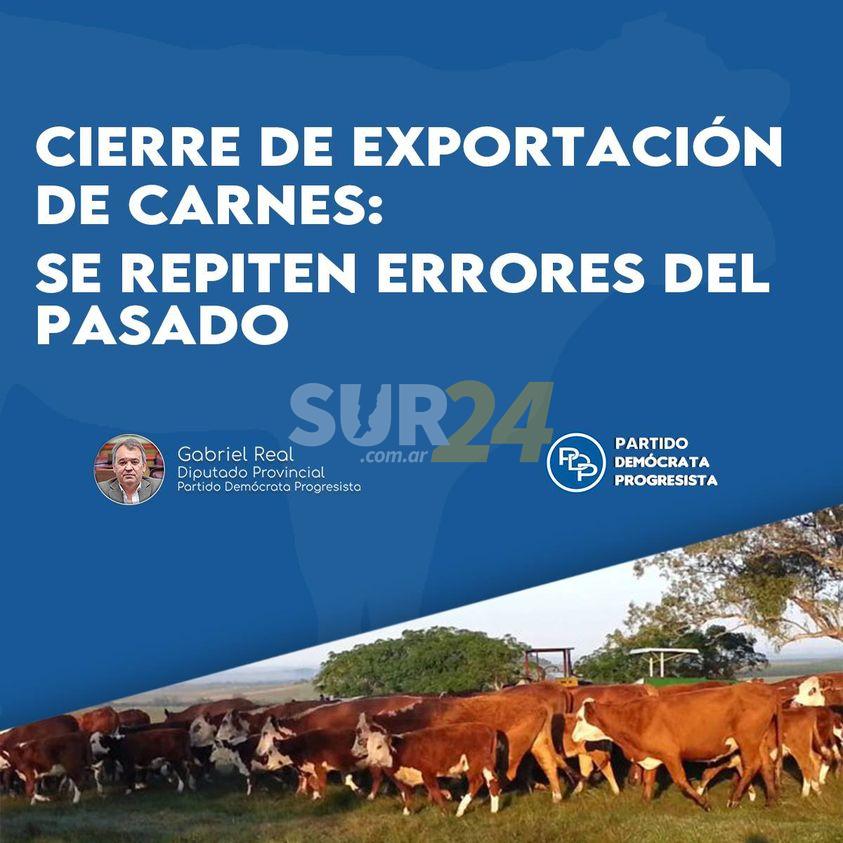 Gabriel Real: Repiten errores del pasado con el cierre de exportación de carnes