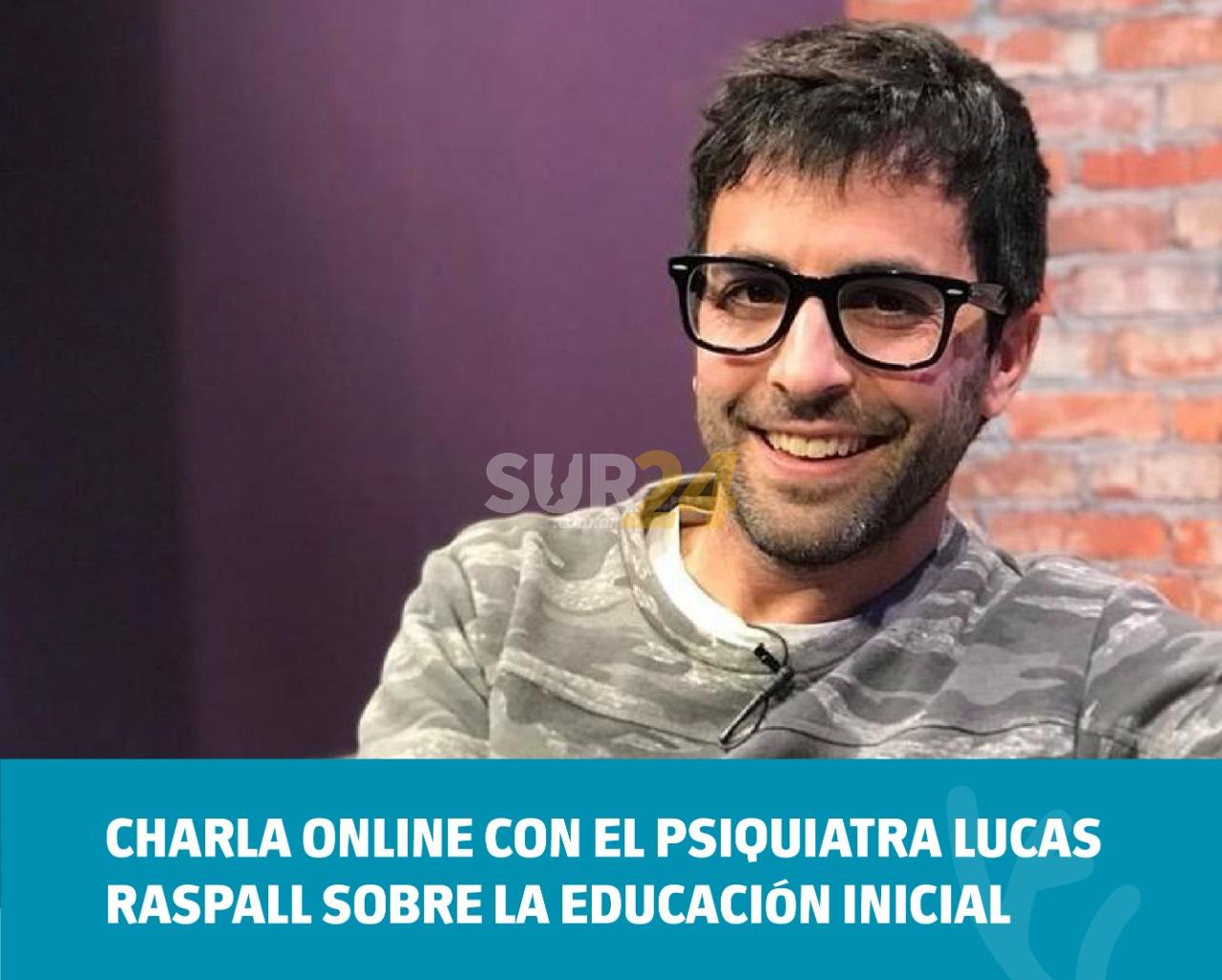 Charla online con el psiquiatra Lucas Raspall sobre la educación inicial