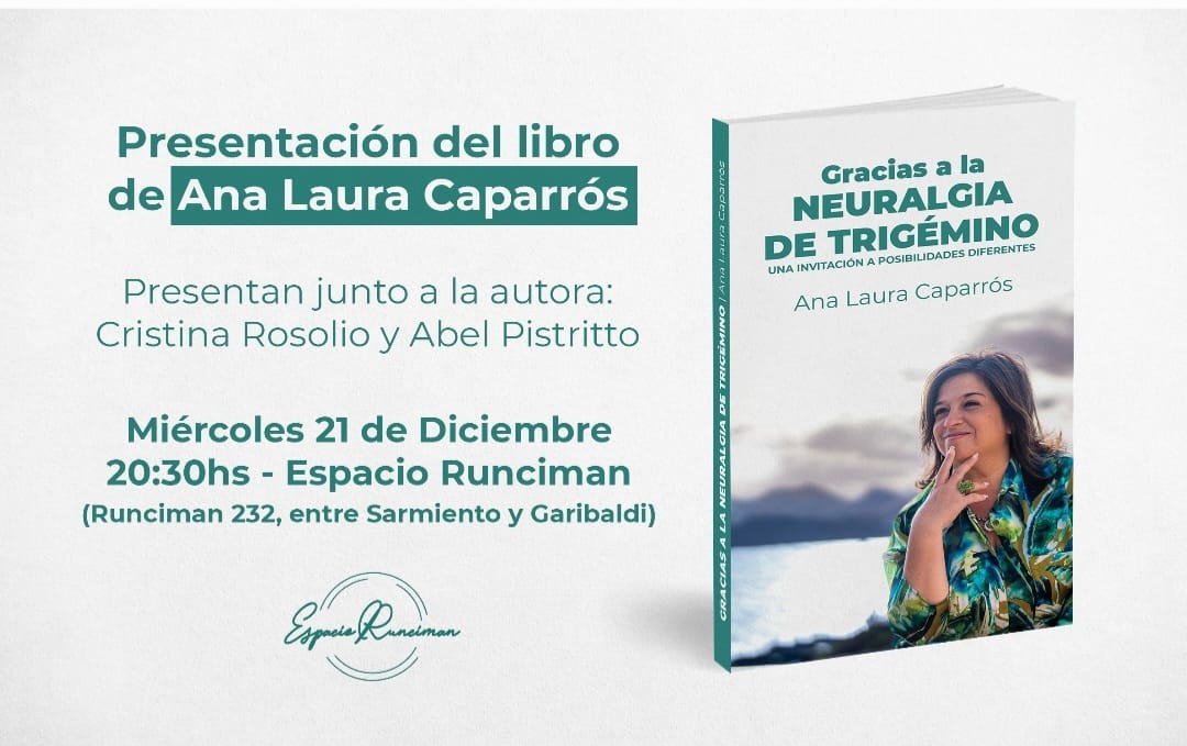 Este miércoles se presenta el libro “Gracias a la neuralgia de trigémino”, de Ana Laura Caparrós