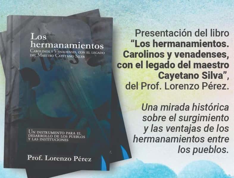Lorenzo Pérez presentará su libro sobre el hermanamiento carolino-venadense en Uruguay